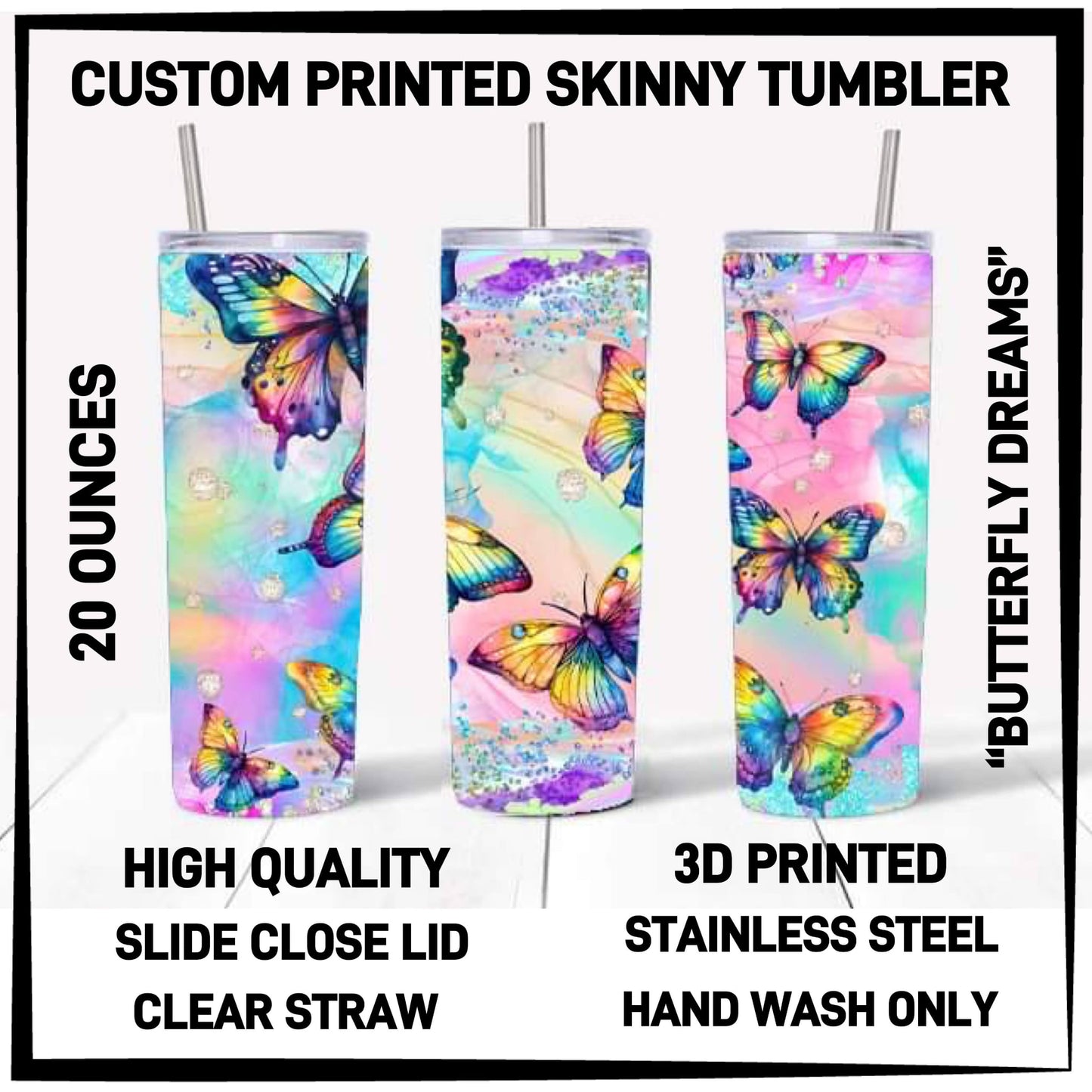 Variety of Custom Tumblers, Stainless Steal 20 oz. Clear Slide Close Lid, Clear Straw for Optional Use.