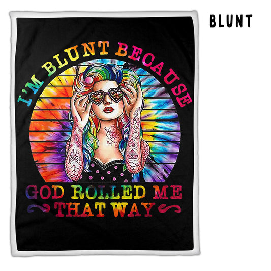 "IM BLUNT" Sherpa/Minky Blankets! 5 FT x 6.5 FT So Soft!
