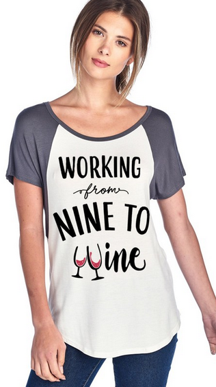 "Working From  Nine to Wine" Light and Soft Charcoal & White Raglan
