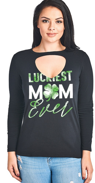 Luckiest Mom Ever, Long Sleeves, Cotton Top, Cut Out Keyhole Top