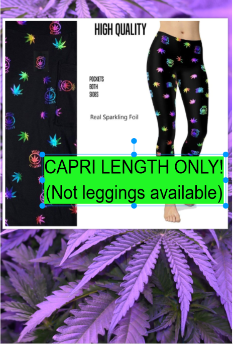 Real Sparkling Foil Marijuana Leaf CAPRI (NOT LEGGINGS - THIS IS A CAPRI) Super soft and stretchy